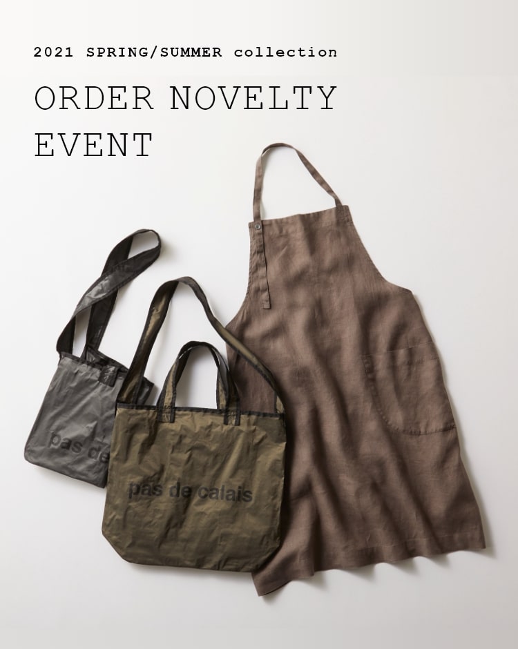 2021 SPRING SUMMER collection ORDER NOVELTY EVENT | パドカレ